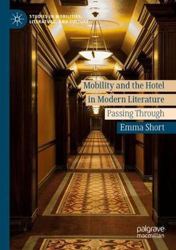 Mobility and the Hotel in Modern Literature: Passing Through