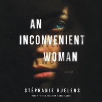 Cover image for An Inconvenient Woman Lib/E