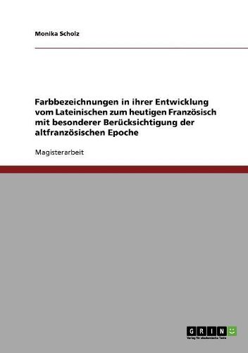 Cover image for Farbbezeichnungen in Ihrer Entwicklung Vom Lateinischen Zum Heutigen Franzosisch