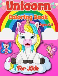 Cover image for Unicorn Coloring Book For Kids Ages 2-5