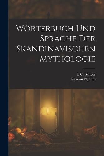 Cover image for Woerterbuch Und Sprache Der Skandinavischen Mythologie