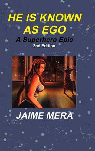 Cover image for He Is Known as Ego, a Superhero Epic 2nd Edition