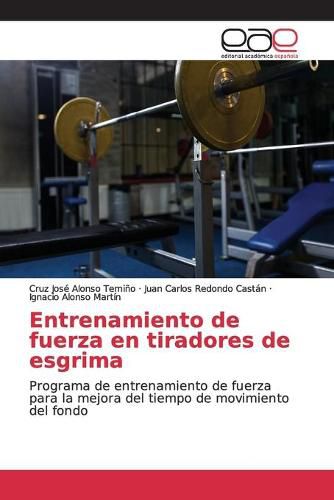 Entrenamiento de fuerza en tiradores de esgrima