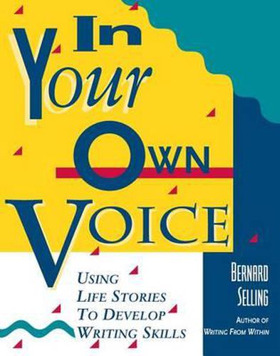 Cover image for In Your Own Voice: Using Life Stories to Develop Writing Skills