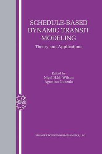 Cover image for Schedule-Based Dynamic Transit Modeling: Theory and Applications