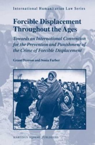 Cover image for Forcible Displacement Throughout the Ages: Towards an International Convention for the Prevention and Punishment of the Crime of Forcible Displacement