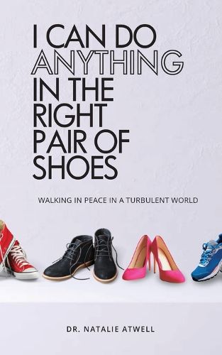 Cover image for I Can Do Anything in the Right Pair of Shoes