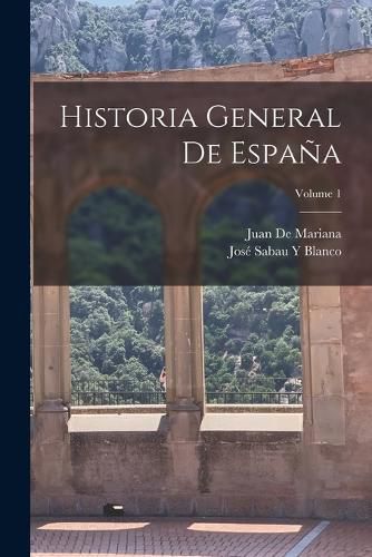 Cover image for Historia General De Espana; Volume 1