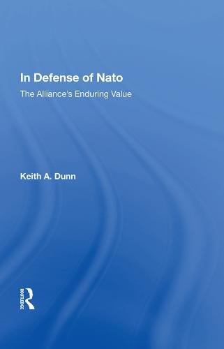 Cover image for In Defense of NATO: The Alliance's Enduring Value