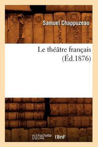 Cover image for Le Theatre Francais (Ed.1876)