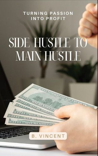 Side Hustle to Main Hustle