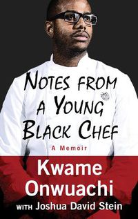 Cover image for Notes from a Young Black Chef: A Memoir