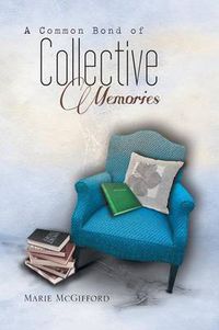 Cover image for A Common Bond of Collective Memories