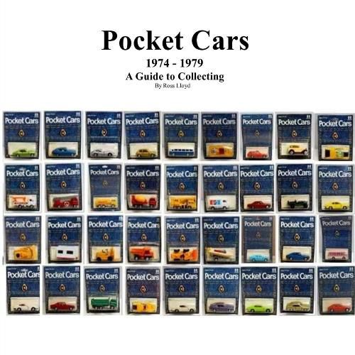 Pocket Cars 1974 - 1979: A Guide to Collecting