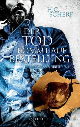 Der Tod kommt auf Bestellung: Gordon Rabes funfter Fall