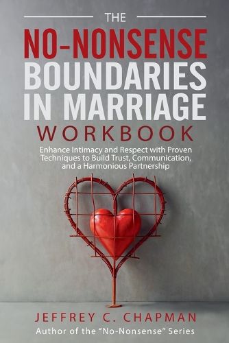 Cover image for The No-Nonsense Boundaries in Marriage Workbook