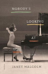 Cover image for Nobody's Looking at You: Essays
