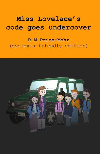 Cover image for Miss Lovelace's code goes undercover (dyslexia-friendly edition)