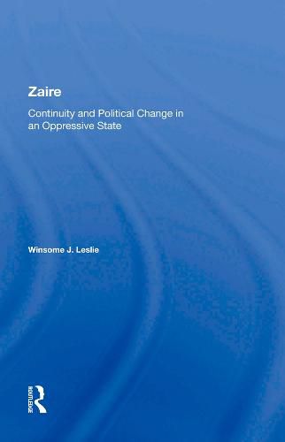 Cover image for Zaire: Continuity And Political Change In An Oppressive State