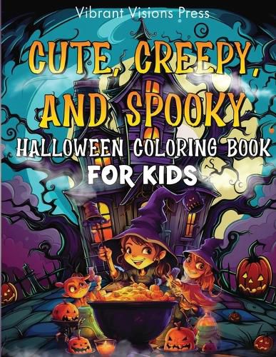 Cover image for Cute, Creepy, and Spooky Halloween Coloring Book for Kids