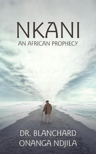 Cover image for Nkani an African Prophecy