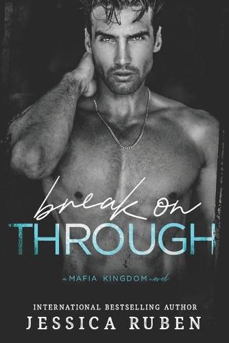 Break On Through: An Arranged Marriage Mafia Romance