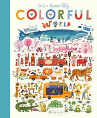 Cover image for It's a Great, Big Colorful World