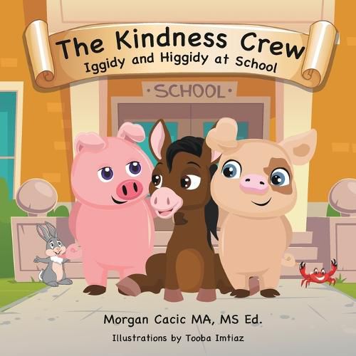 Cover image for The Kindness Crew: Iggidy and Higgidy at School