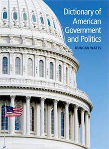 Cover image for Dictionary of American Government and Politics