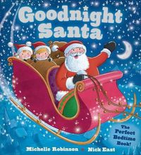 Cover image for Goodnight Santa: The Perfect Bedtime Book