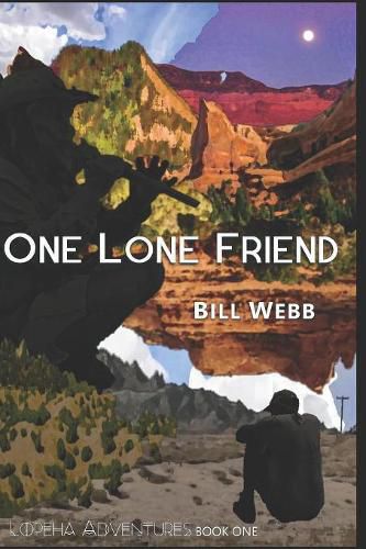 Cover image for One Lone Friend: A Novel in Three Movements