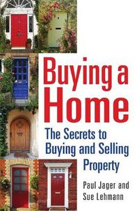 Cover image for Buying a Home: The Secrets to Buying and Selling Property