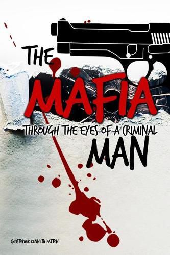 Cover image for The Mafia Man: Through the Eyes of a Criminal