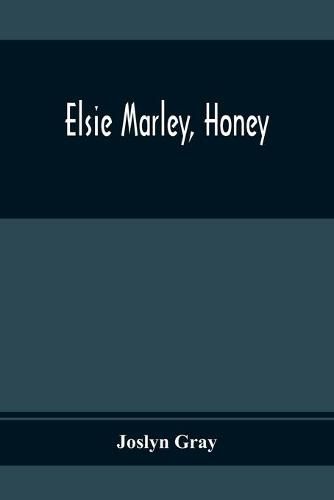 Elsie Marley, Honey