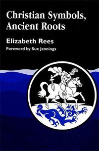 Cover image for Christian Symbols, Ancient Roots