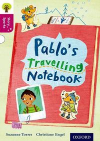Cover image for Oxford Reading Tree Story Sparks: Oxford Level  10: Pablo's Travelling Notebook