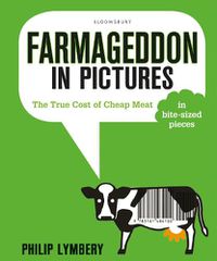Cover image for Farmageddon in Pictures: The True Cost of Cheap Meat - in bite-sized pieces