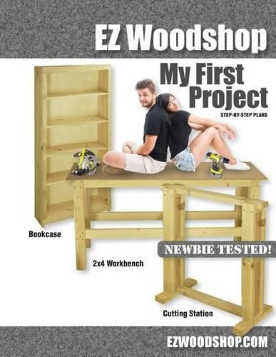 Cover image for My First Project: Easy-to-Build Woodworking Plans for Beginners