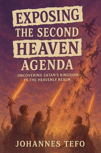 Cover image for Exposing The Second Heaven Agenda