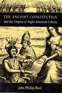 Cover image for The Ancient Constitution and the Origins of Anglo-American Liberty