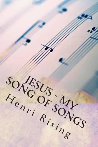 Cover image for Jesus - My Song of Songs: Our Dance Within the Song