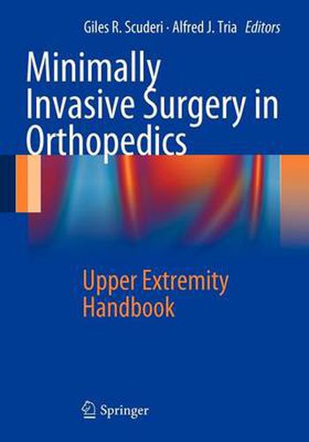 Cover image for Minimally Invasive Surgery in Orthopedics: Upper Extremity Handbook