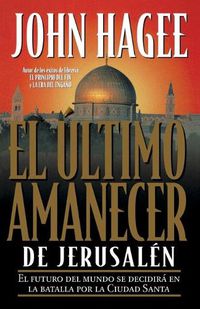 Cover image for El ultimo amanecer de Jerusalen