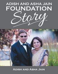 Cover image for Adish and Asha Jain Foundation Story