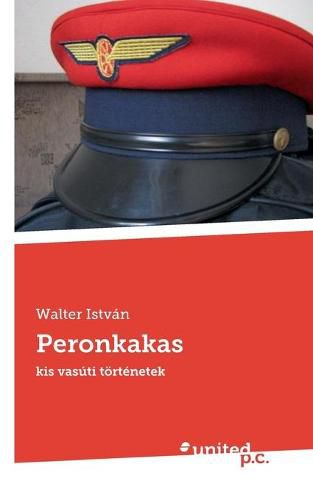 Cover image for Peronkakas: kis vasuti toertenetek