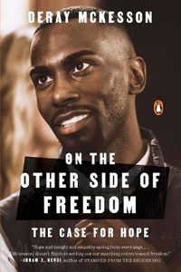Cover image for On the Other Side of Freedom: The Case for Hope