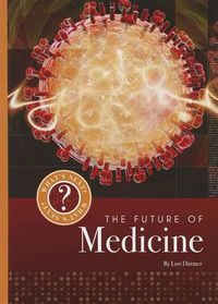 Cover image for The Future of Medicine