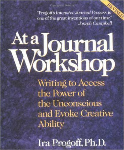 Cover image for At a Journal Workshop: Writing to Access the Power of the Unconscious and Evoke Creative Ability