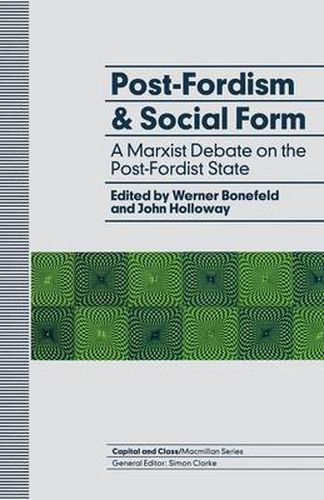 Cover image for Post-Fordism and Social Form: A Marxist Debate on the Post-Fordist State