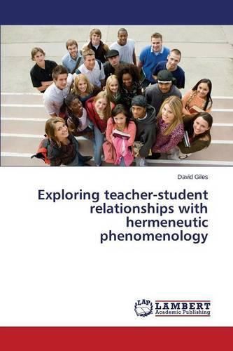 Cover image for Exploring teacher-student relationships with hermeneutic phenomenology